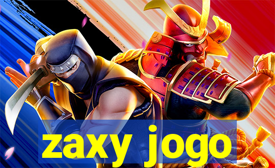 zaxy jogo