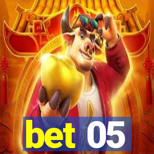 bet 05