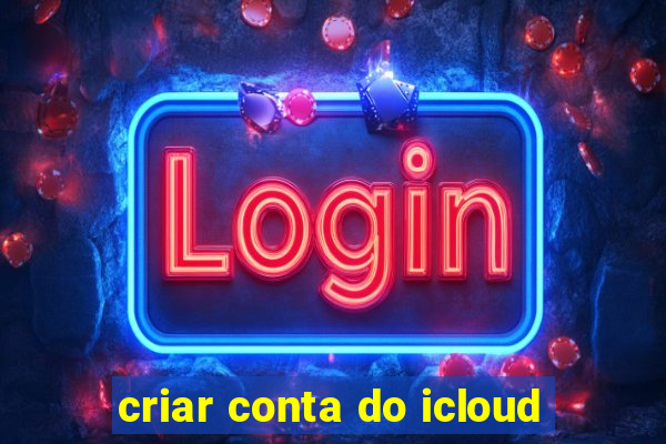 criar conta do icloud