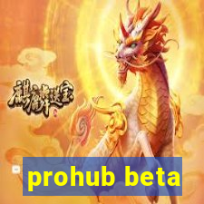 prohub beta