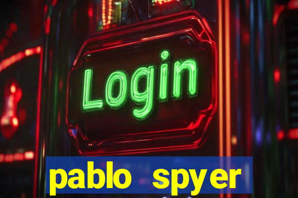 pablo spyer namorada atual