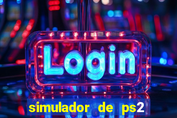 simulador de ps2 para pc