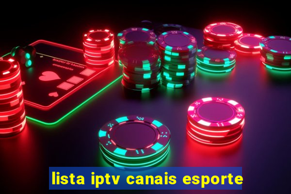 lista iptv canais esporte