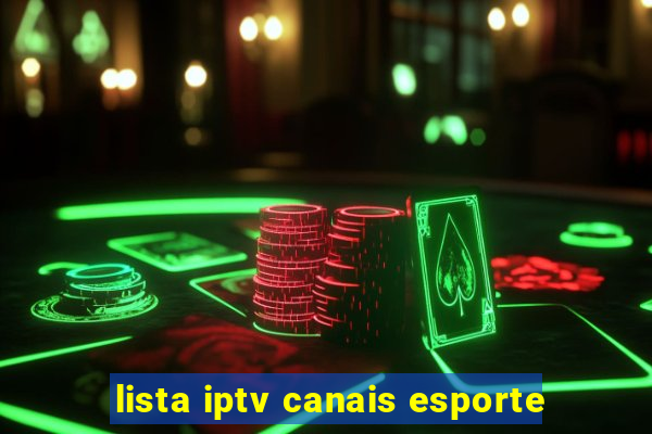 lista iptv canais esporte