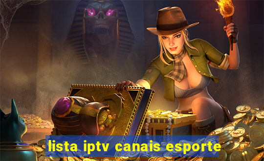 lista iptv canais esporte