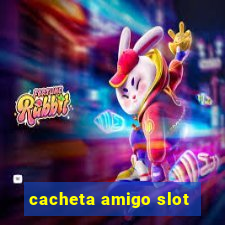 cacheta amigo slot