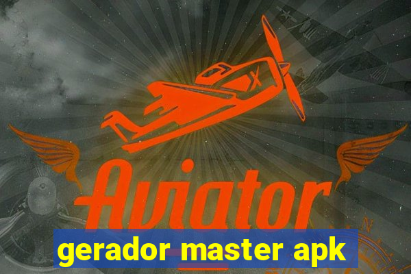 gerador master apk