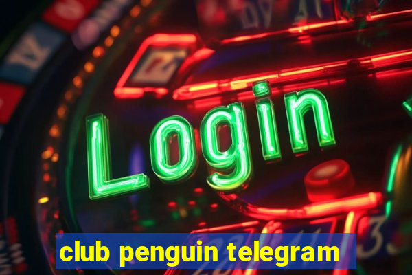 club penguin telegram