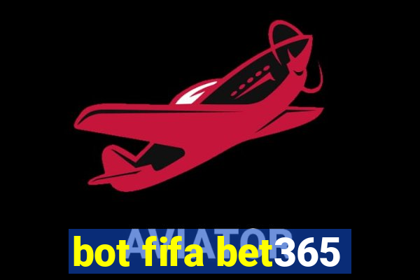 bot fifa bet365