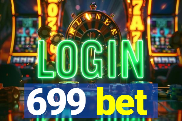 699 bet