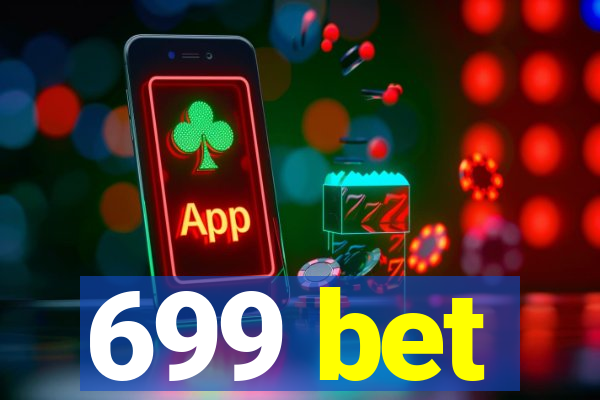 699 bet