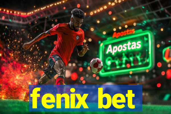 fenix bet