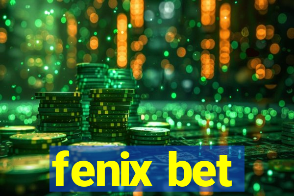 fenix bet