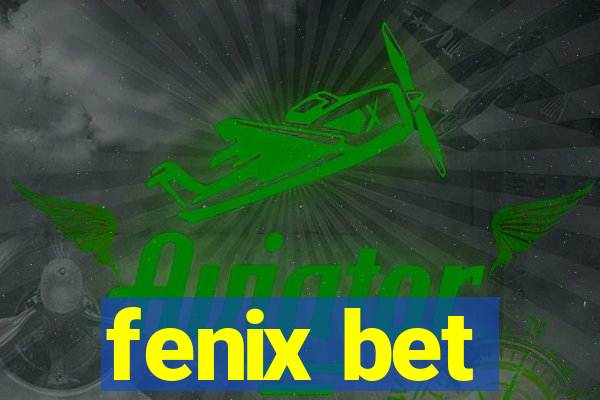 fenix bet