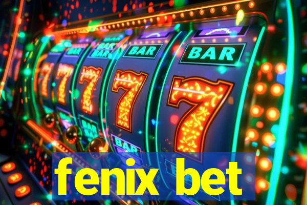 fenix bet