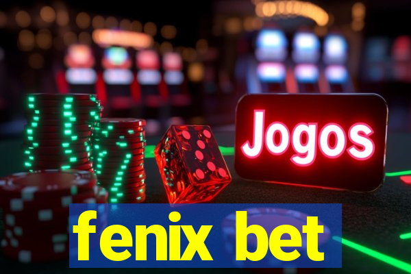 fenix bet