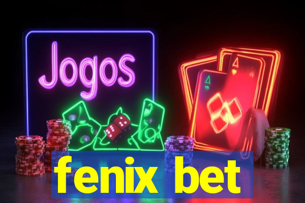 fenix bet