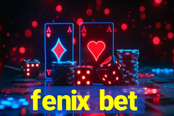 fenix bet