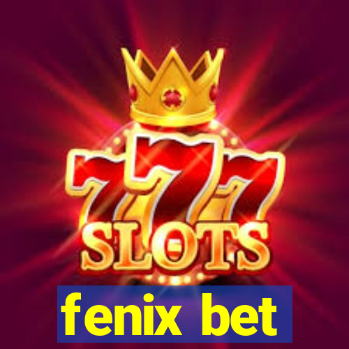 fenix bet