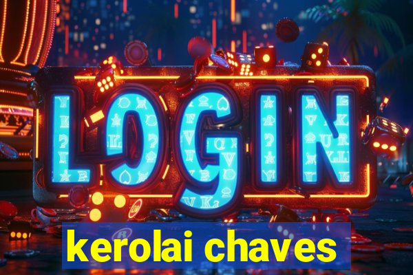 kerolai chaves