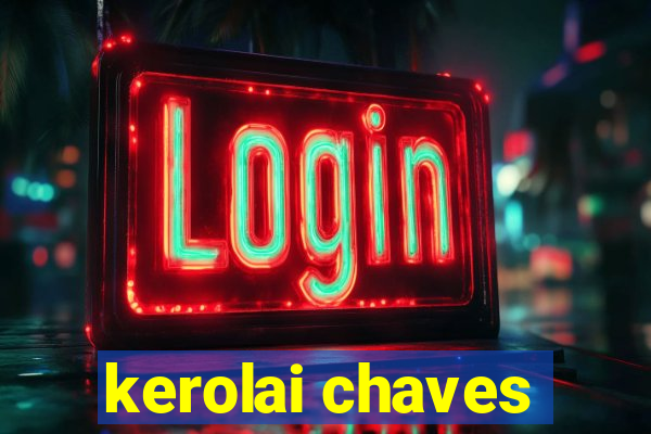 kerolai chaves