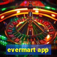 evermart app