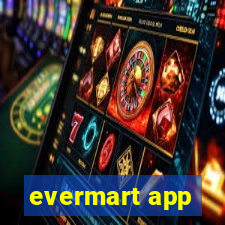 evermart app