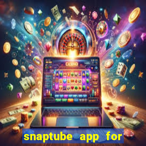 snaptube app for windows 7