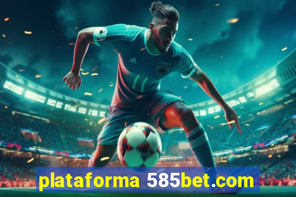 plataforma 585bet.com