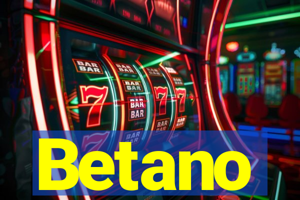 Betano