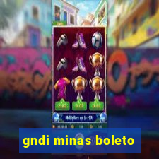 gndi minas boleto