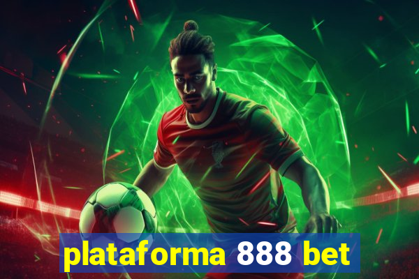 plataforma 888 bet