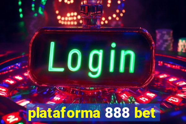 plataforma 888 bet