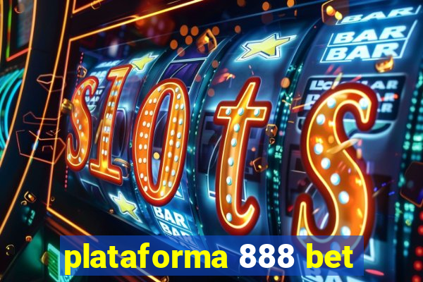 plataforma 888 bet