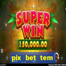 pix bet tem pagamento antecipado