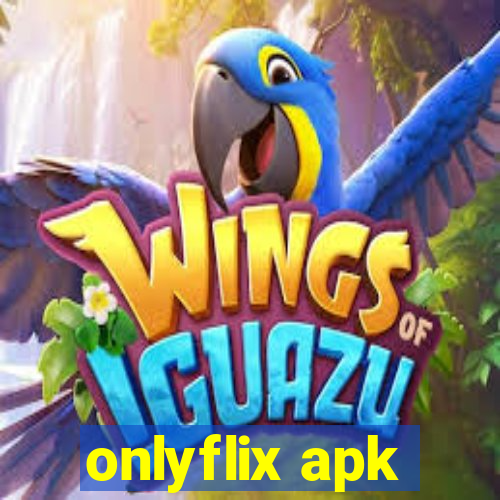 onlyflix apk