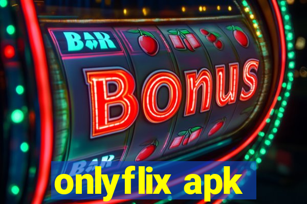 onlyflix apk