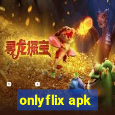 onlyflix apk