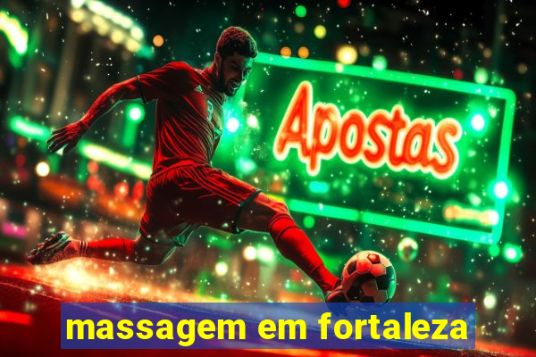 massagem em fortaleza