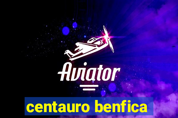 centauro benfica