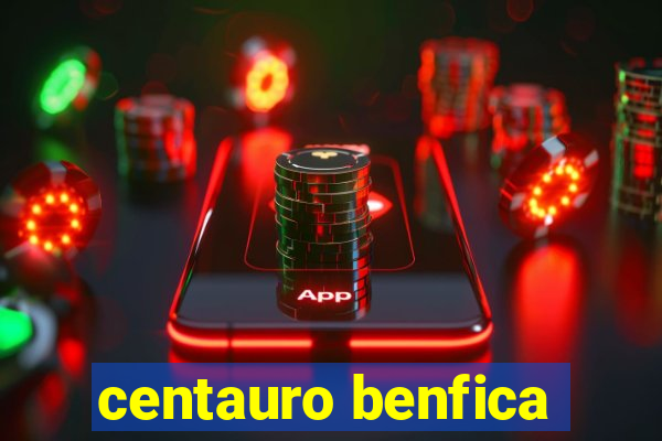 centauro benfica