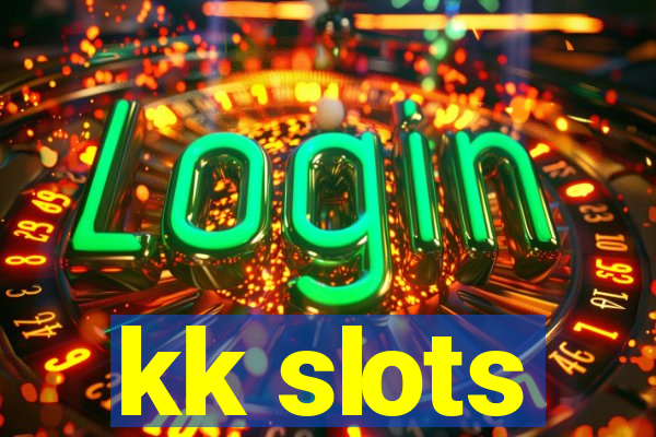 kk slots