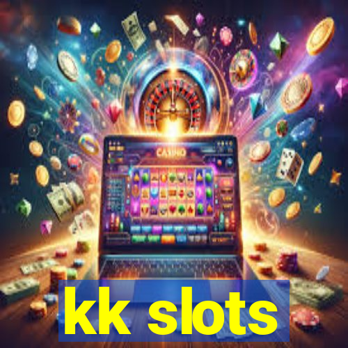 kk slots