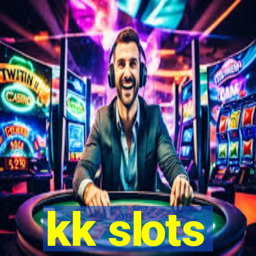 kk slots