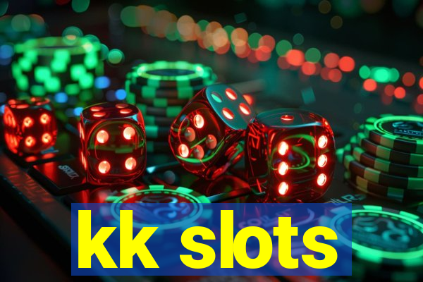 kk slots