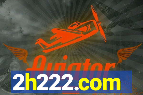 2h222.com