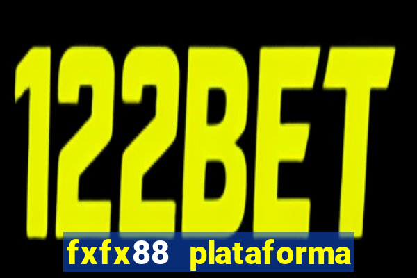 fxfx88 plataforma de jogos