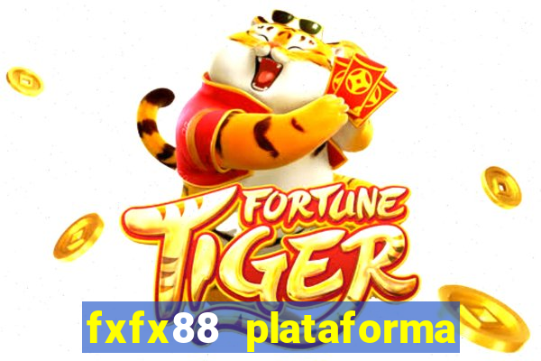 fxfx88 plataforma de jogos