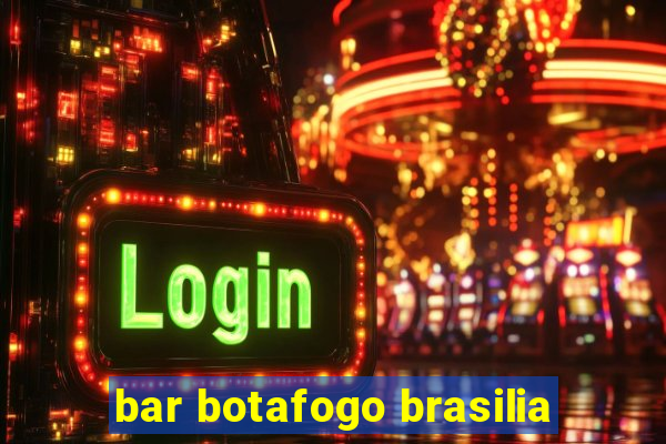 bar botafogo brasilia