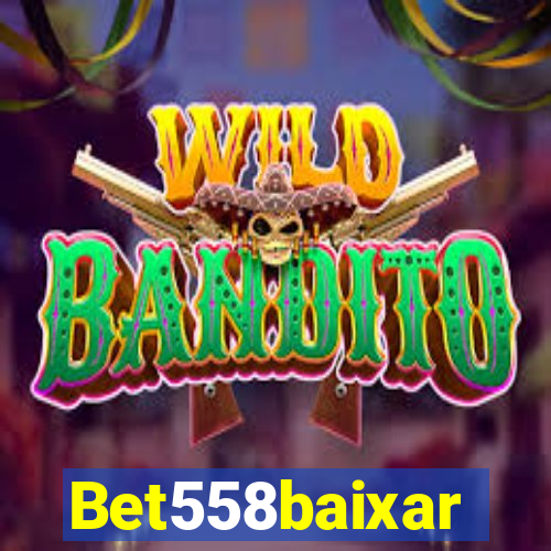 Bet558baixar